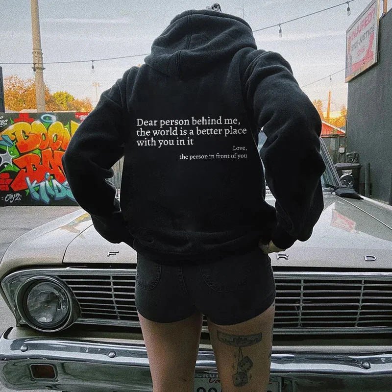 Dear Person Behind Me,the World Is A Better Place,with You In It,love,the Person In Front Of You,Women's Plush Letter Printed Kangaroo Pocket Drawstring Printed Hoodie Unisex Trendy Hoodies - Grace & Grit BoutiqueDear Person Behind Me,the World Is A Better Place,with You In It,love,the Person In Front Of You,Women's Plush Letter Printed Kangaroo Pocket Drawstring Printed Hoodie Unisex Trendy HoodiesHoodieGrace & Grit2Grace & Grit Boutique