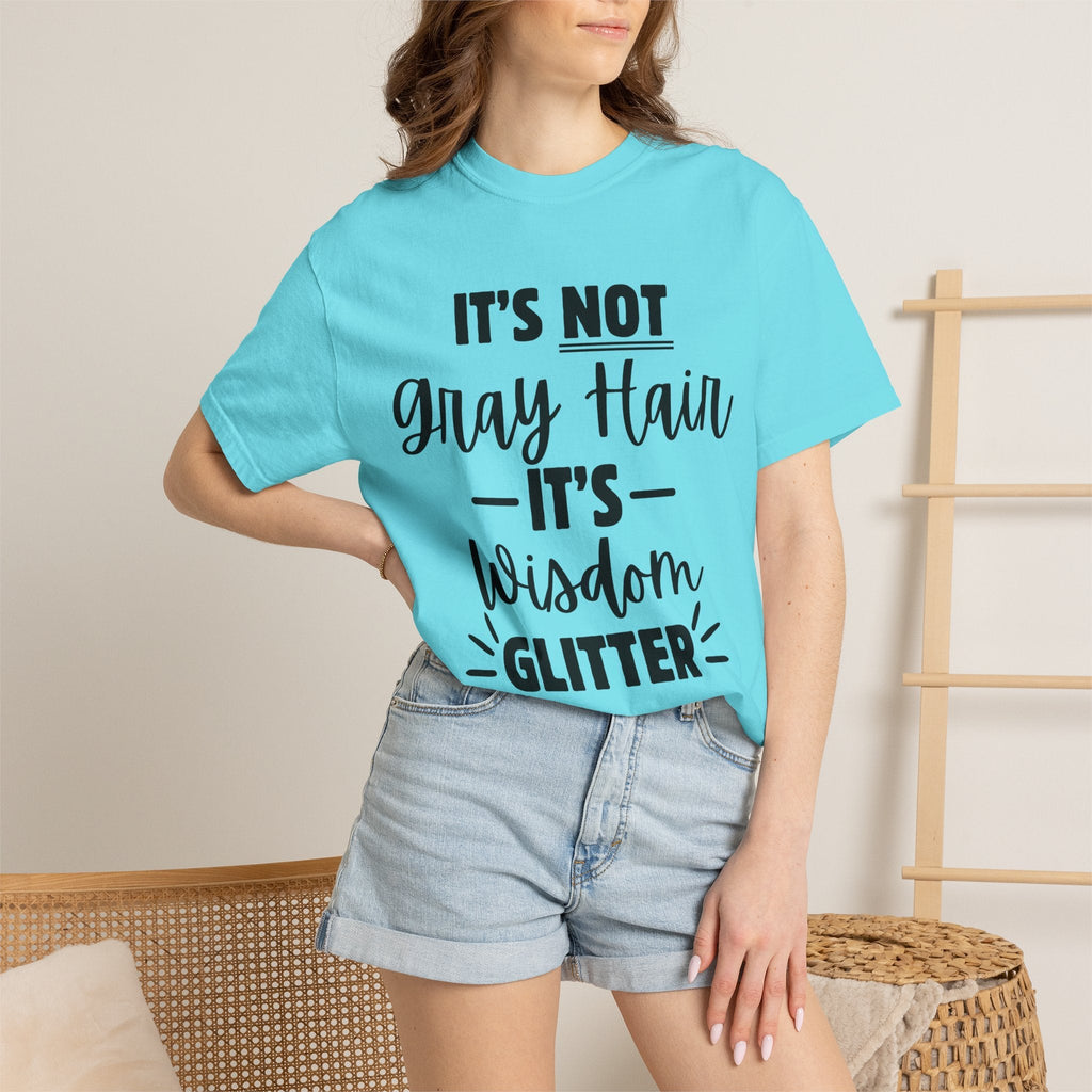 It's Not Gray Hair It's Wisdom Glitter T-Shirt | Funny Senior Pride Tee - Grace & Grit Boutique