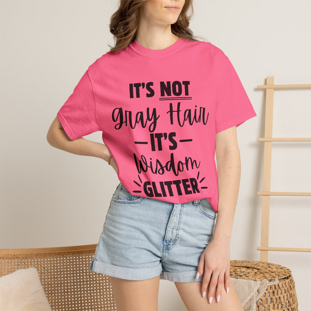 It's Not Gray Hair It's Wisdom Glitter T-Shirt | Funny Senior Pride Tee - Grace & Grit Boutique