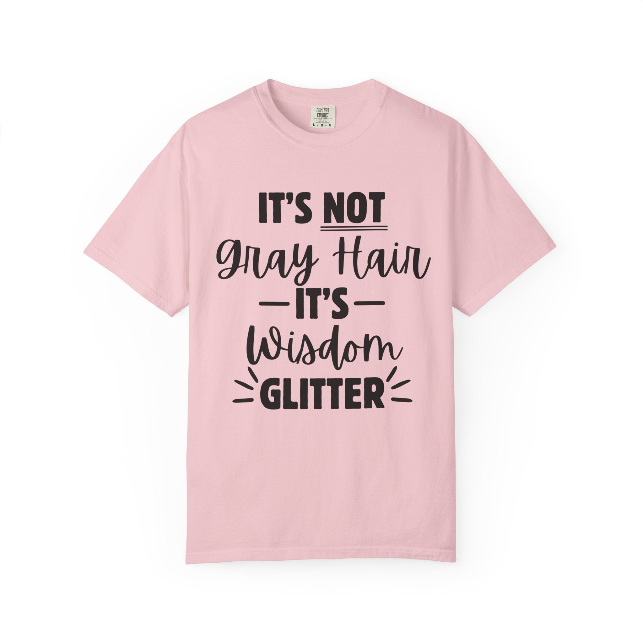It's Not Gray Hair It's Wisdom Glitter T-Shirt | Funny Senior Pride Tee - Grace & Grit Boutique