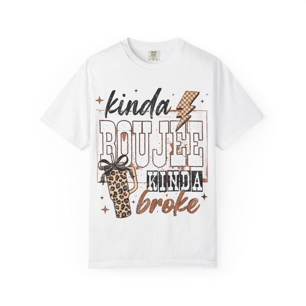 Kinda Boujee Kinda Broke T-Shirt - Grace & Grit Boutique