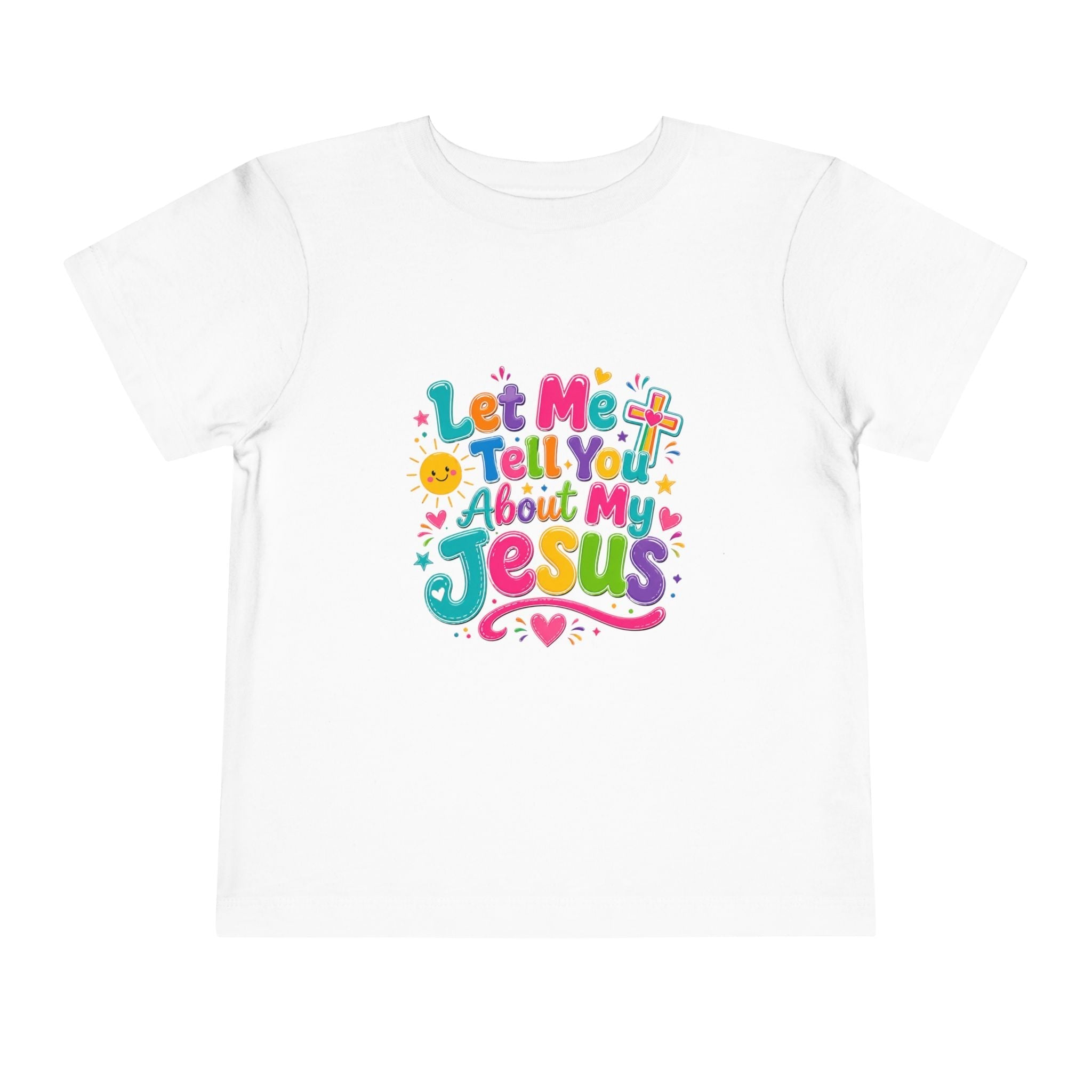 Let Me Tell You About My Jesus Toddler Tee — Colorful Christian Kids Shirt - Grace & Grit Boutique