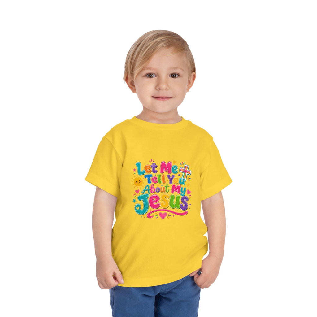 Let Me Tell You About My Jesus Toddler Tee — Colorful Christian Kids Shirt - Grace & Grit Boutique