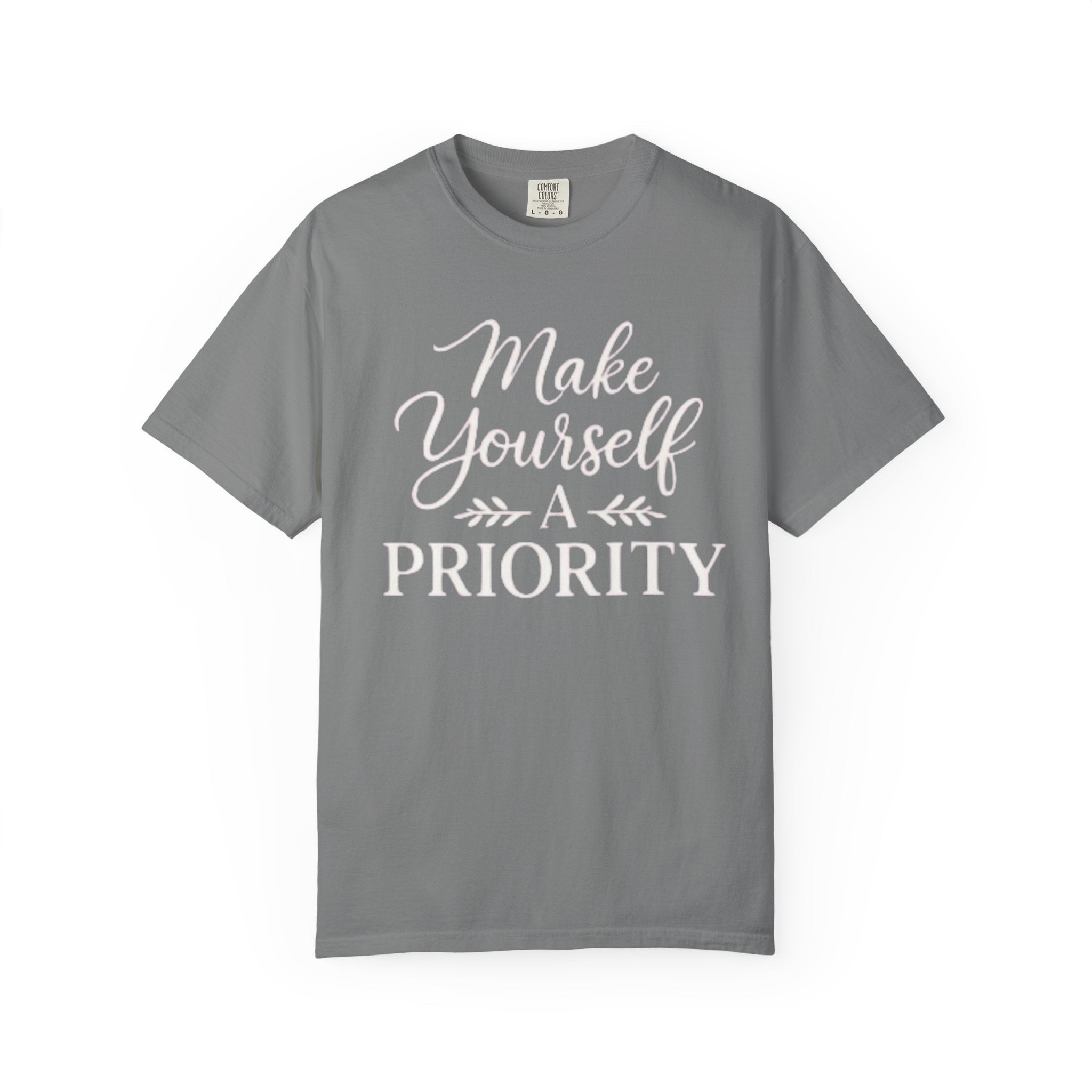 Make Yourself a Priority T-Shirt — Self - Care Inspirational Tee - Grace & Grit Boutique