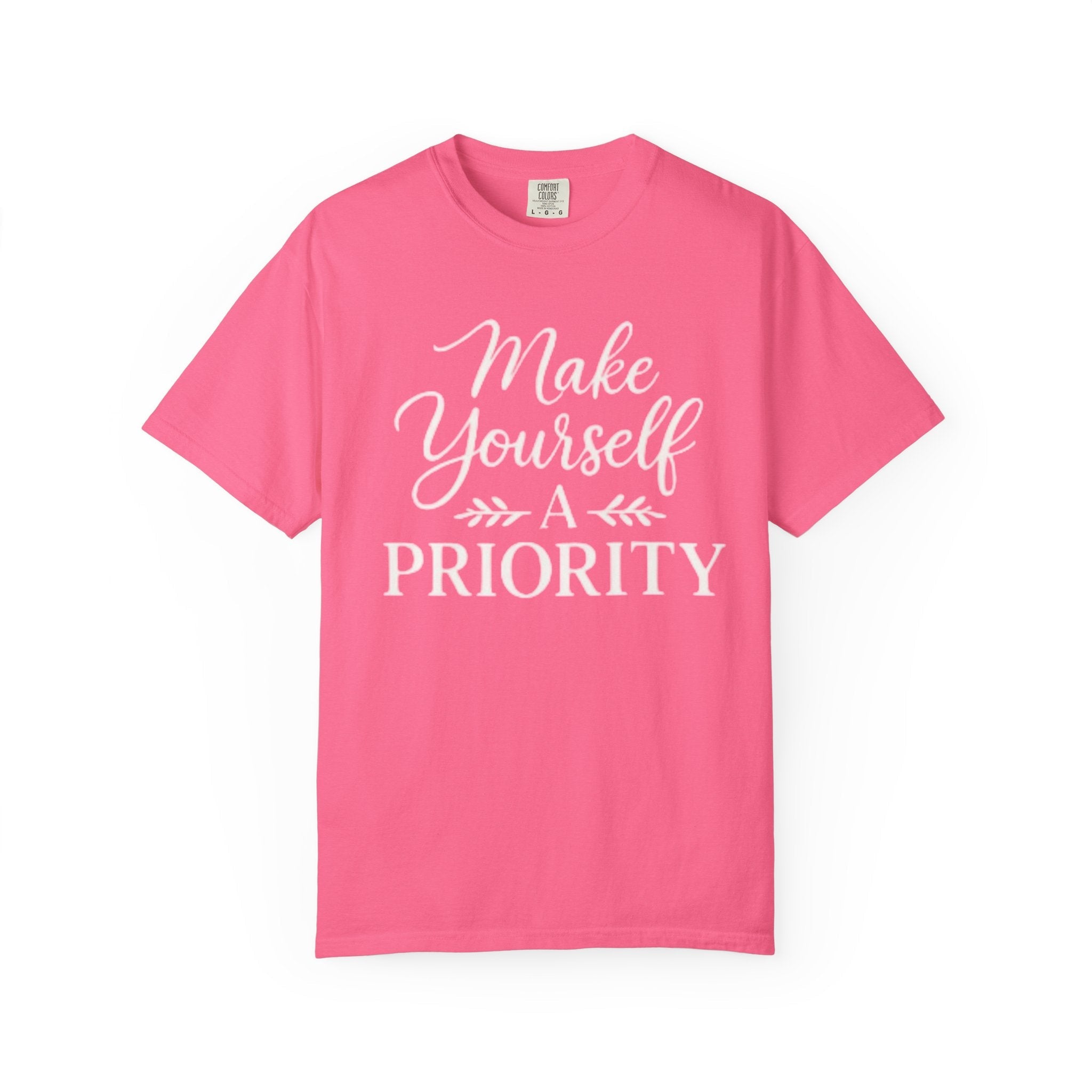 Make Yourself a Priority T-Shirt — Self - Care Inspirational Tee - Grace & Grit Boutique