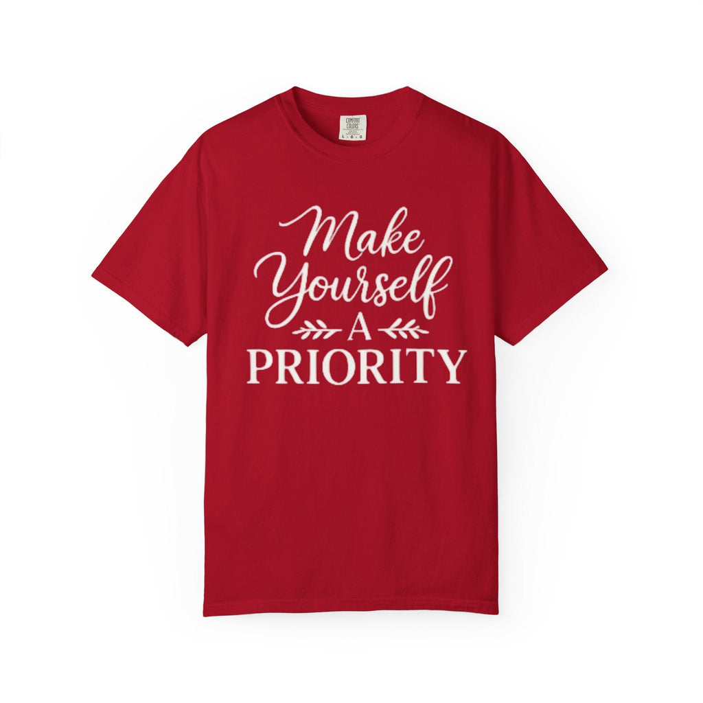 Make Yourself a Priority T-Shirt — Self - Care Inspirational Tee - Grace & Grit Boutique