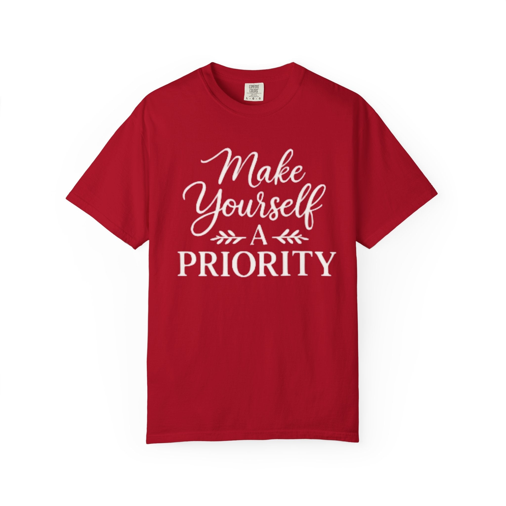 Make Yourself a Priority T-Shirt — Self - Care Inspirational Tee - Grace & Grit Boutique