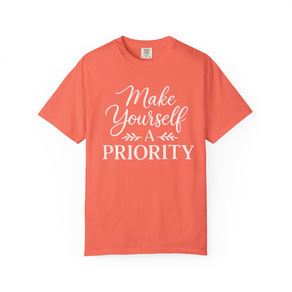 Make Yourself a Priority T-Shirt — Self - Care Inspirational Tee - Grace & Grit Boutique
