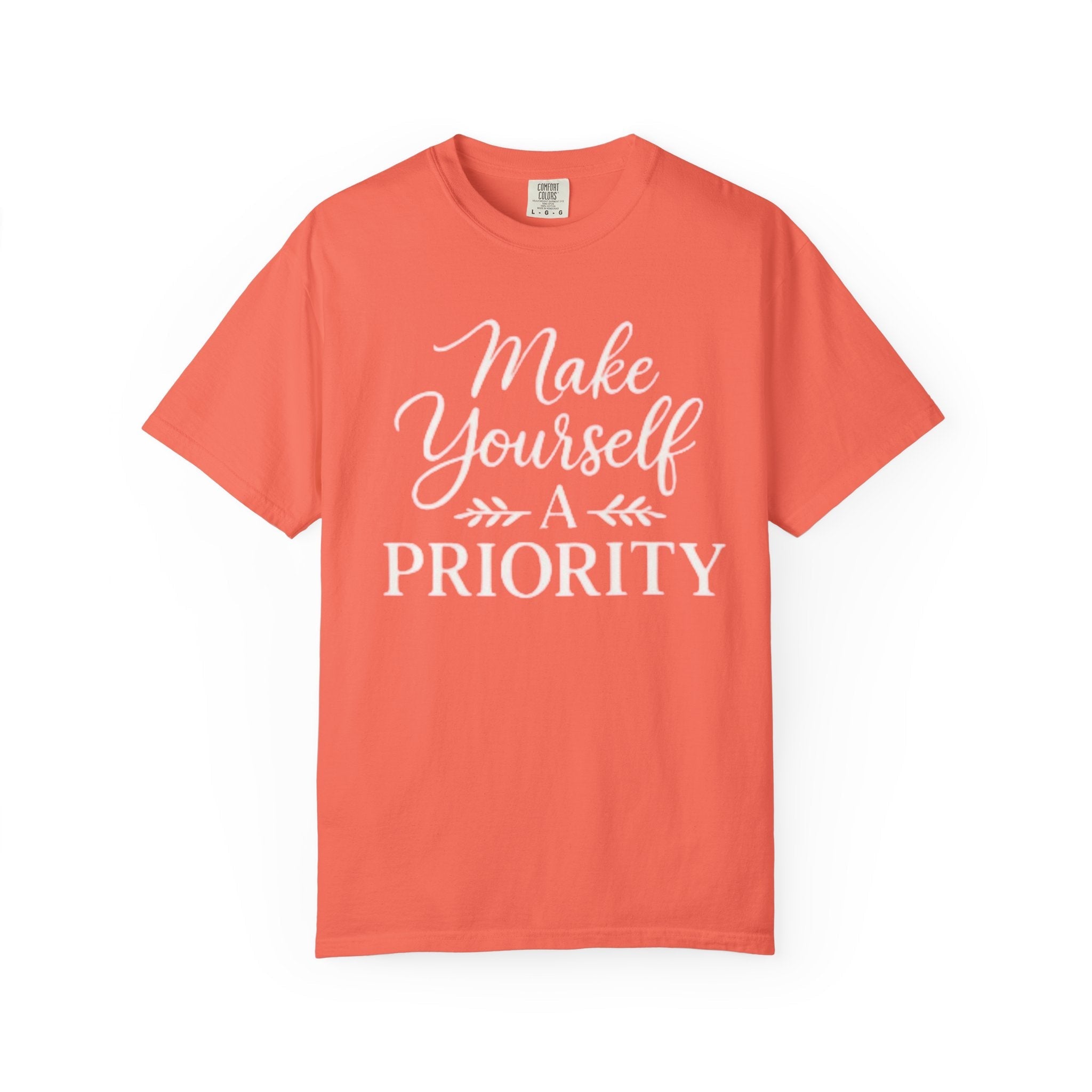 Make Yourself a Priority T-Shirt — Self - Care Inspirational Tee - Grace & Grit Boutique