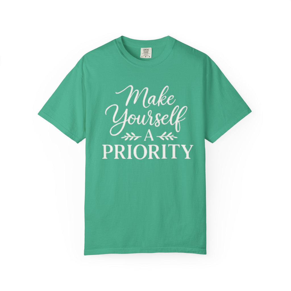 Make Yourself a Priority T-Shirt — Self - Care Inspirational Tee - Grace & Grit Boutique