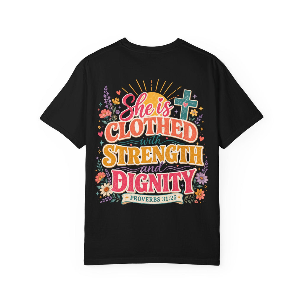 She Is Clothed With Strength & Dignity T-Shirt — Inspirational Proverbs 31:25 Christian Tee - Grace & Grit Boutique