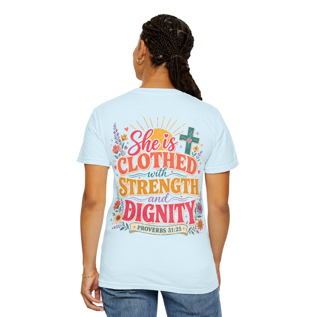 She Is Clothed With Strength & Dignity T-Shirt — Inspirational Proverbs 31:25 Christian Tee - Grace & Grit Boutique