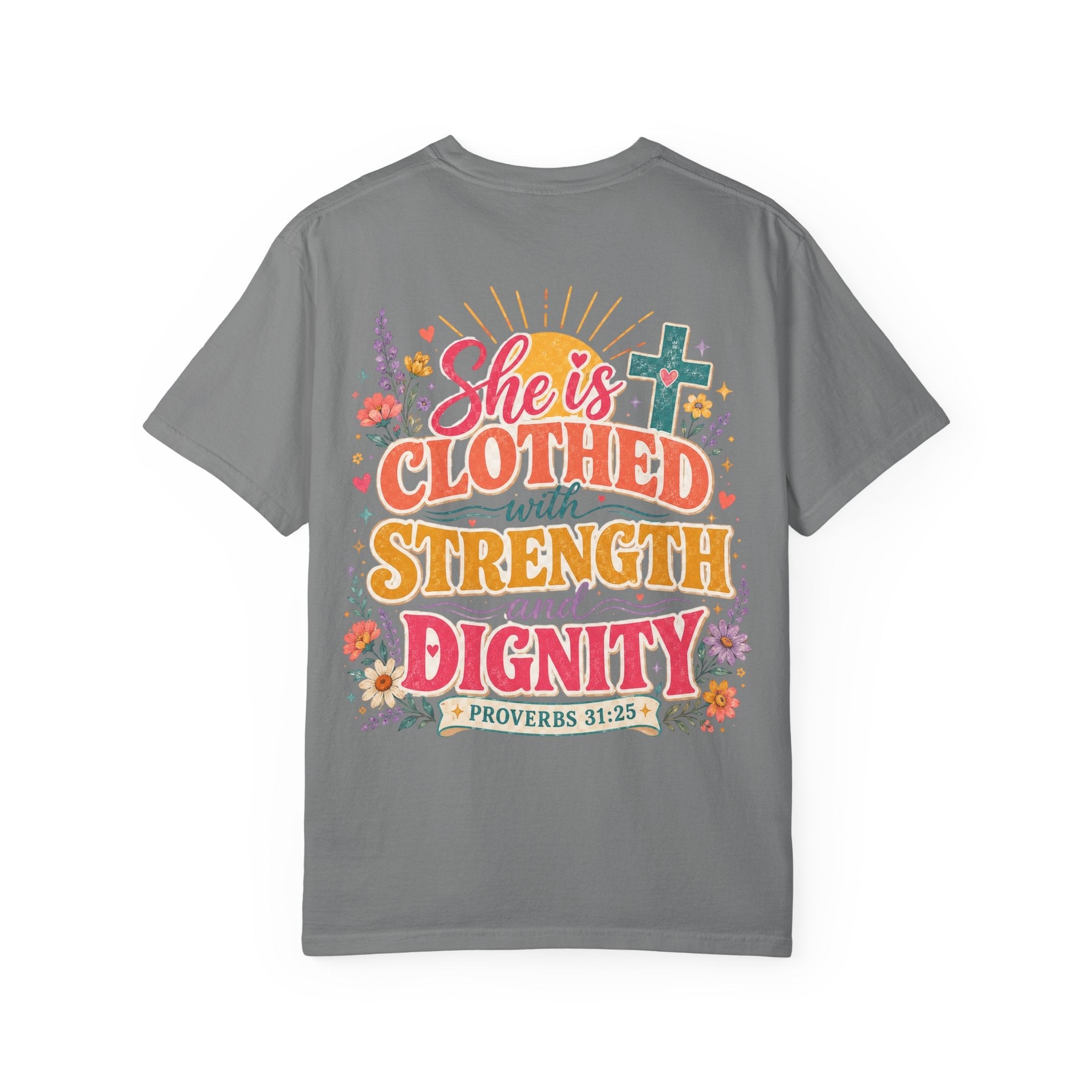 She Is Clothed With Strength & Dignity T-Shirt — Inspirational Proverbs 31:25 Christian Tee - Grace & Grit Boutique