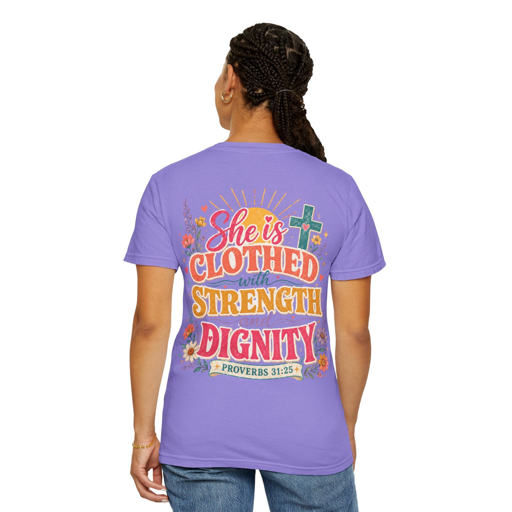She Is Clothed With Strength & Dignity T-Shirt — Inspirational Proverbs 31:25 Christian Tee - Grace & Grit Boutique