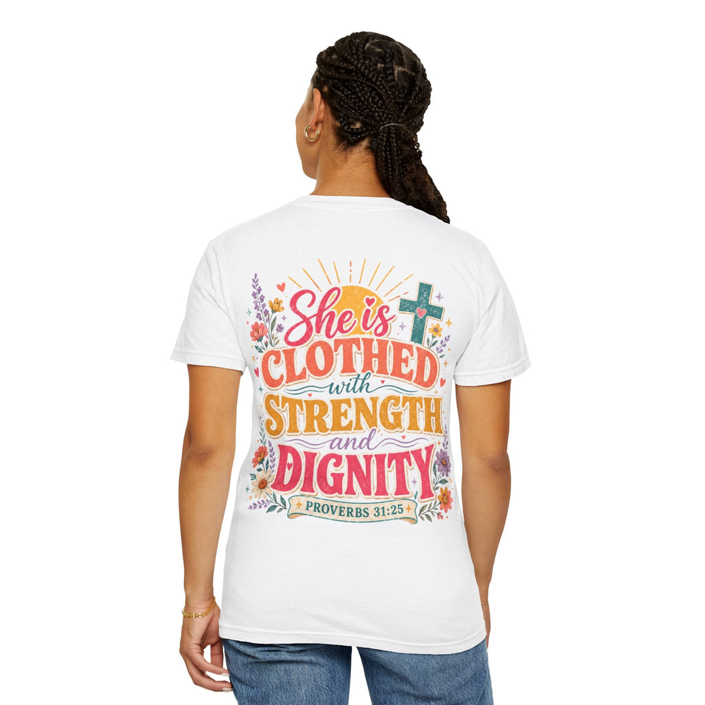 She Is Clothed With Strength & Dignity T-Shirt — Inspirational Proverbs 31:25 Christian Tee - Grace & Grit Boutique