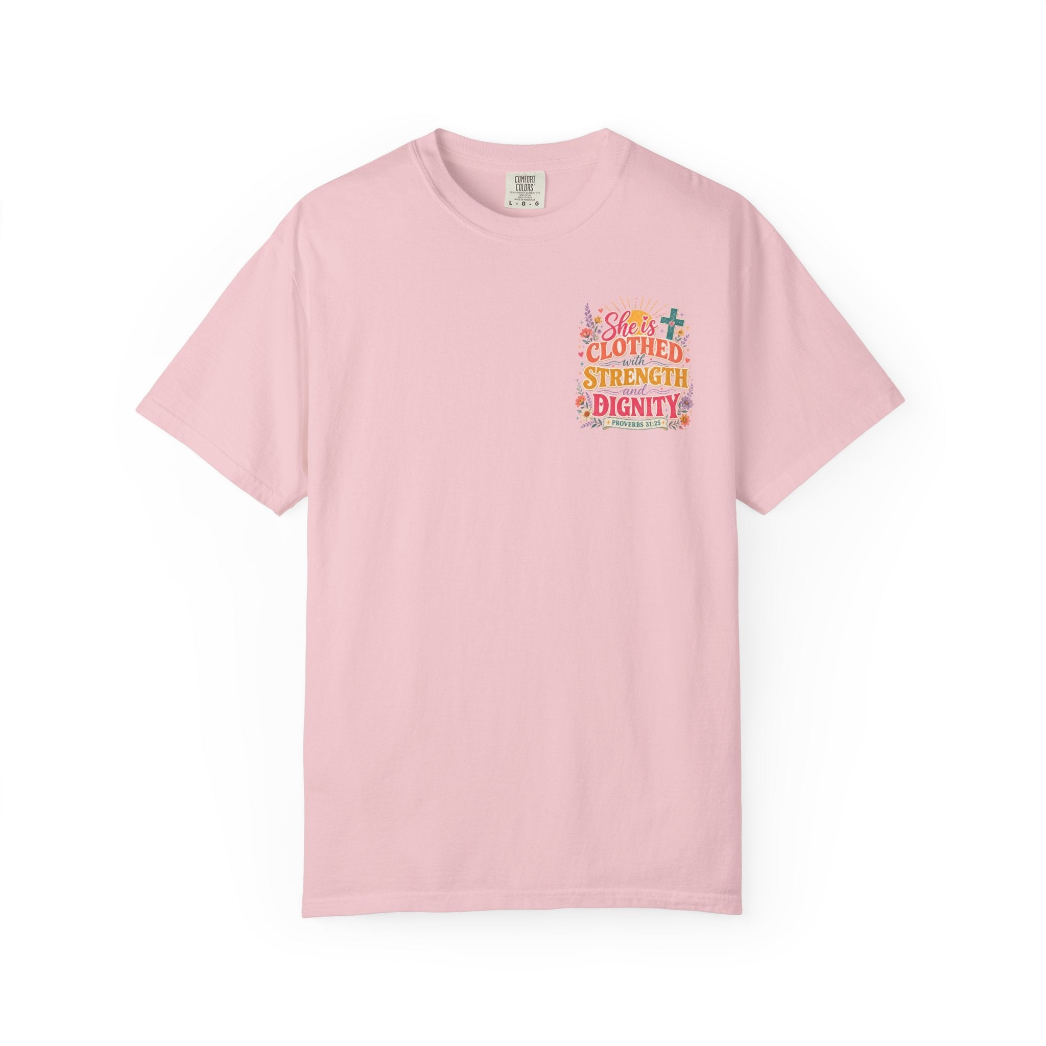 She Is Clothed With Strength & Dignity T-Shirt — Inspirational Proverbs 31:25 Christian Tee by Printify