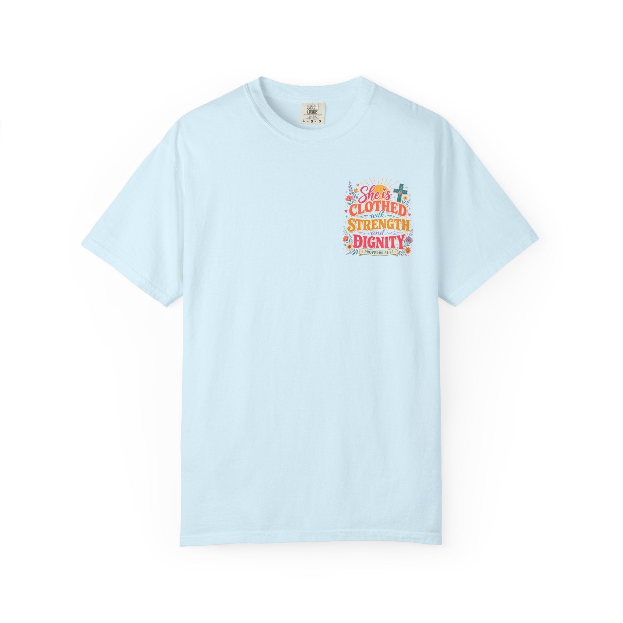 She Is Clothed With Strength & Dignity T-Shirt — Inspirational Proverbs 31:25 Christian Tee by Printify