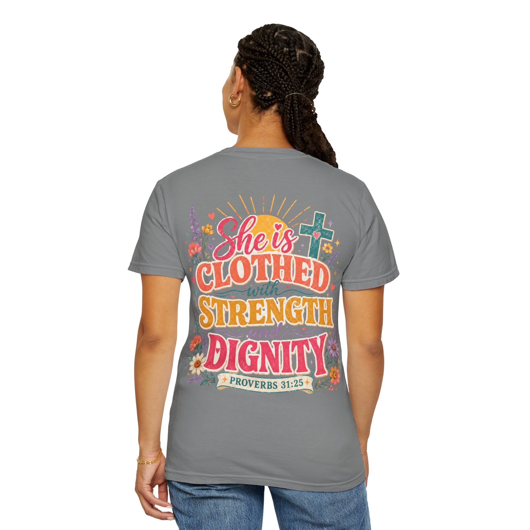 She Is Clothed With Strength & Dignity T-Shirt — Inspirational Proverbs 31:25 Christian Tee - Grace & Grit Boutique