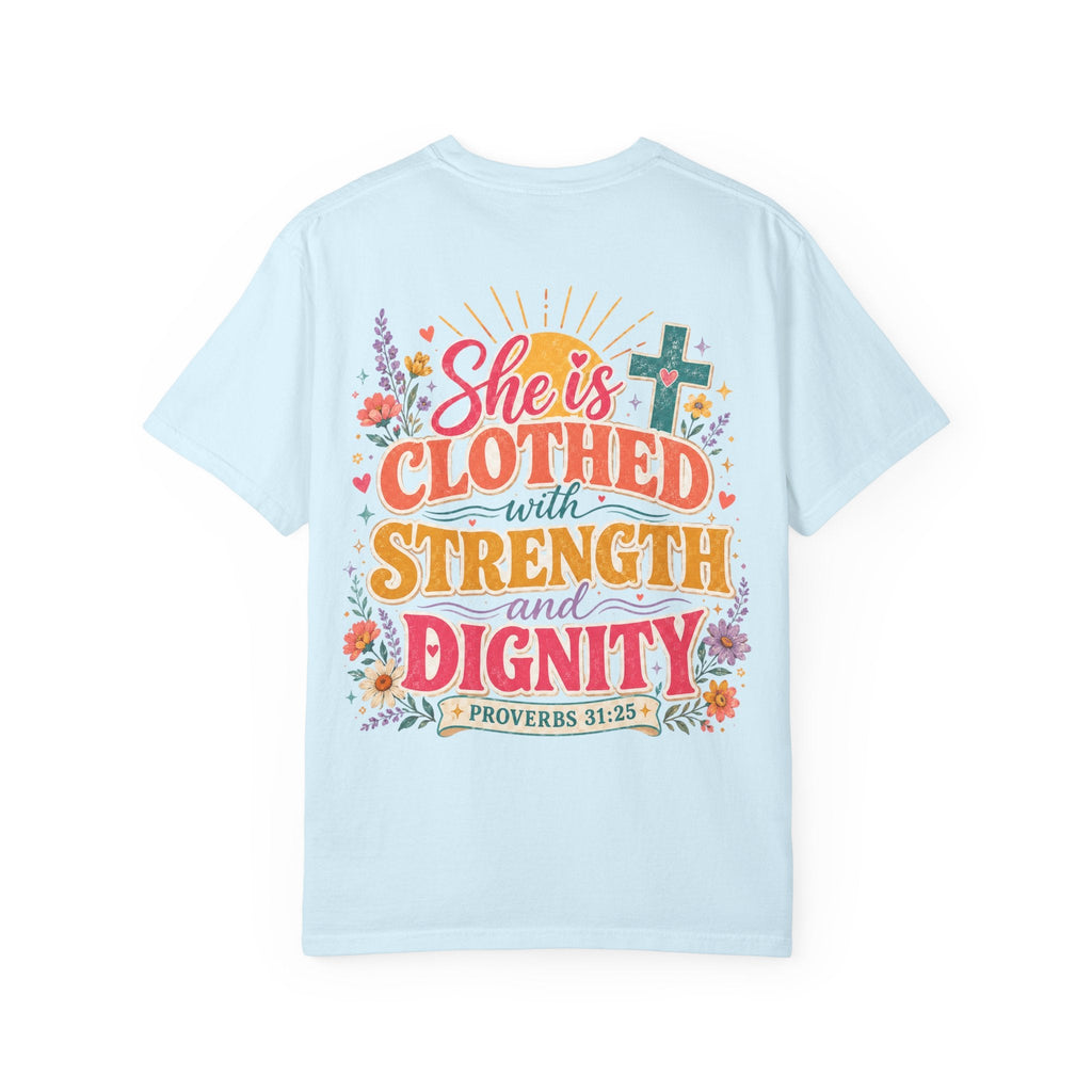 She Is Clothed With Strength & Dignity T-Shirt — Inspirational Proverbs 31:25 Christian Tee - Grace & Grit Boutique