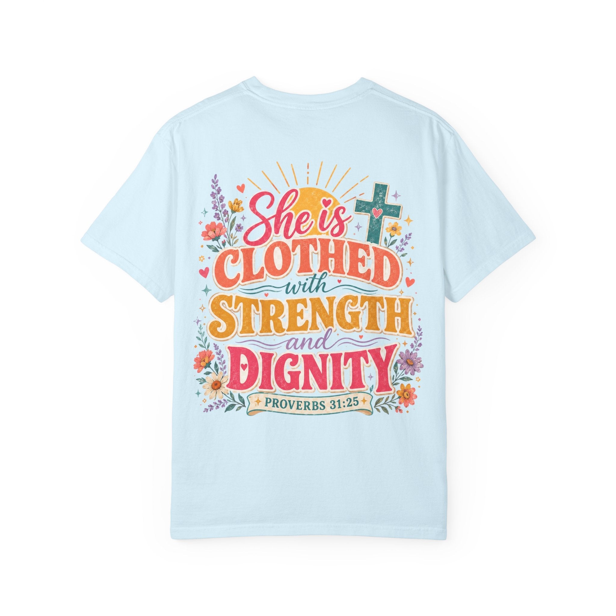 She Is Clothed With Strength & Dignity T-Shirt — Inspirational Proverbs 31:25 Christian Tee - Grace & Grit Boutique