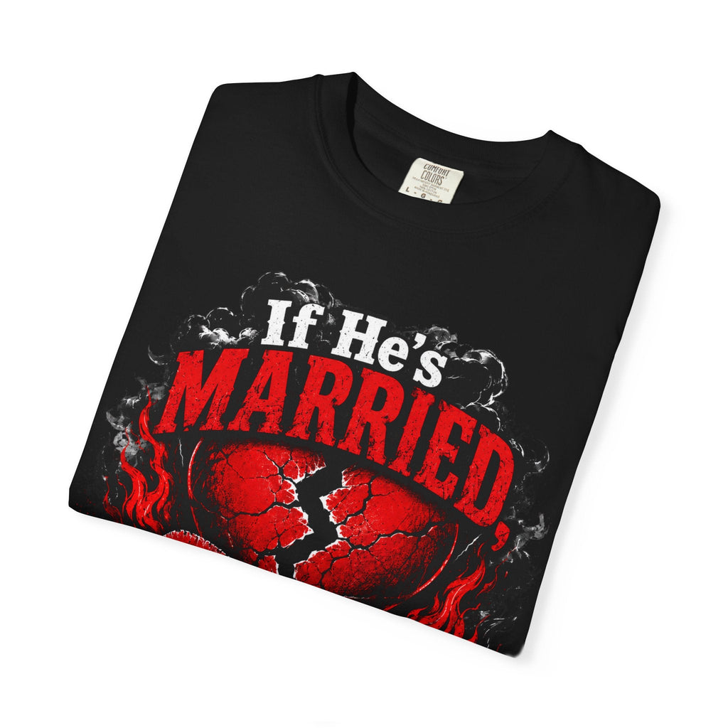 T-Shirt — "If He's Married He's Not Yours" Bold Lip & Ring Graphic - Grace & Grit Boutique