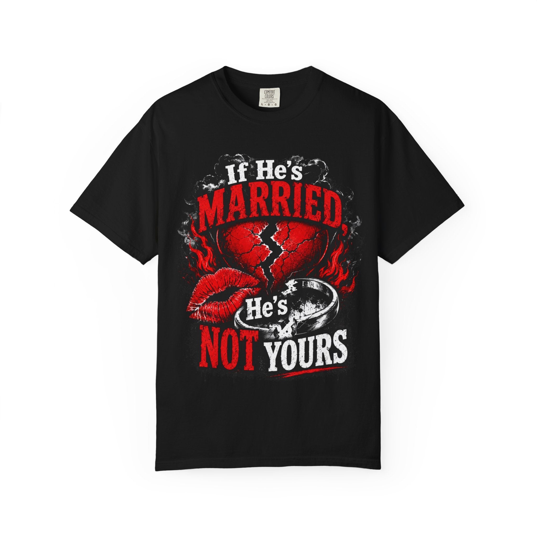 T-Shirt — "If He's Married He's Not Yours" Bold Lip & Ring Graphic - Grace & Grit Boutique