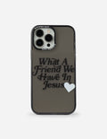 What a Friend in Jesus Phone Case - Grace & Grit Boutique